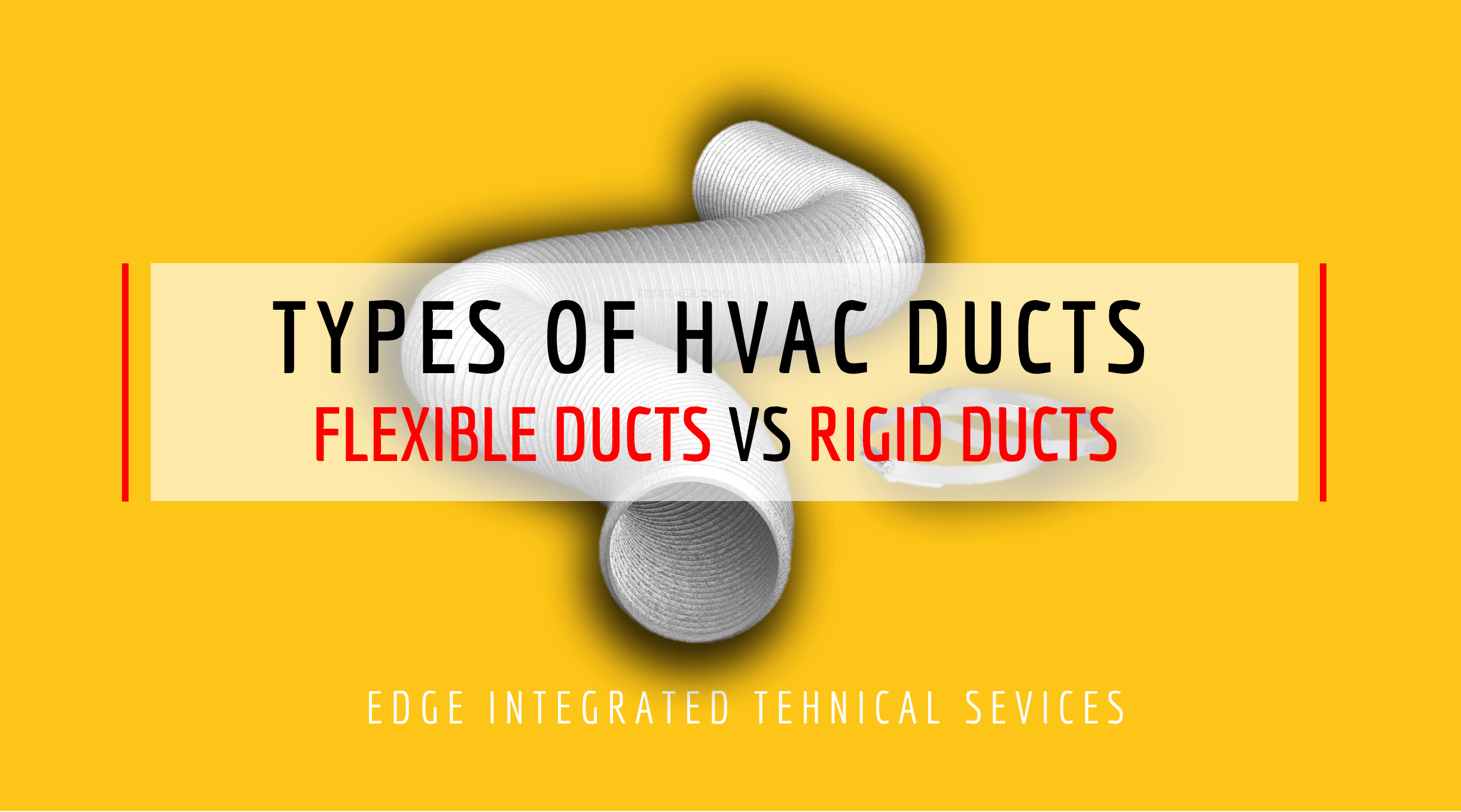 Types of HVAC Ducts Flexible Ducts VS Rigid Ducts